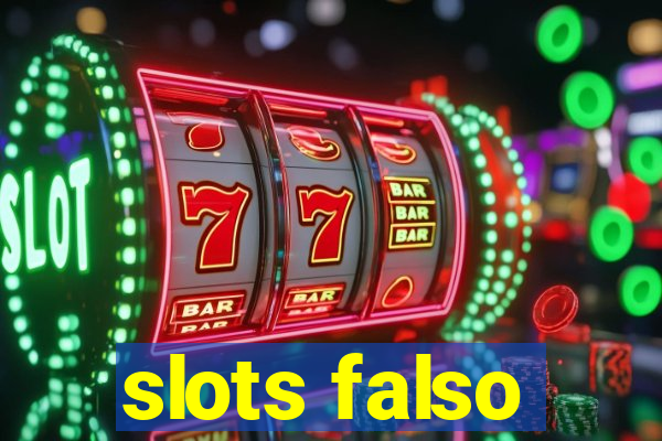 slots falso